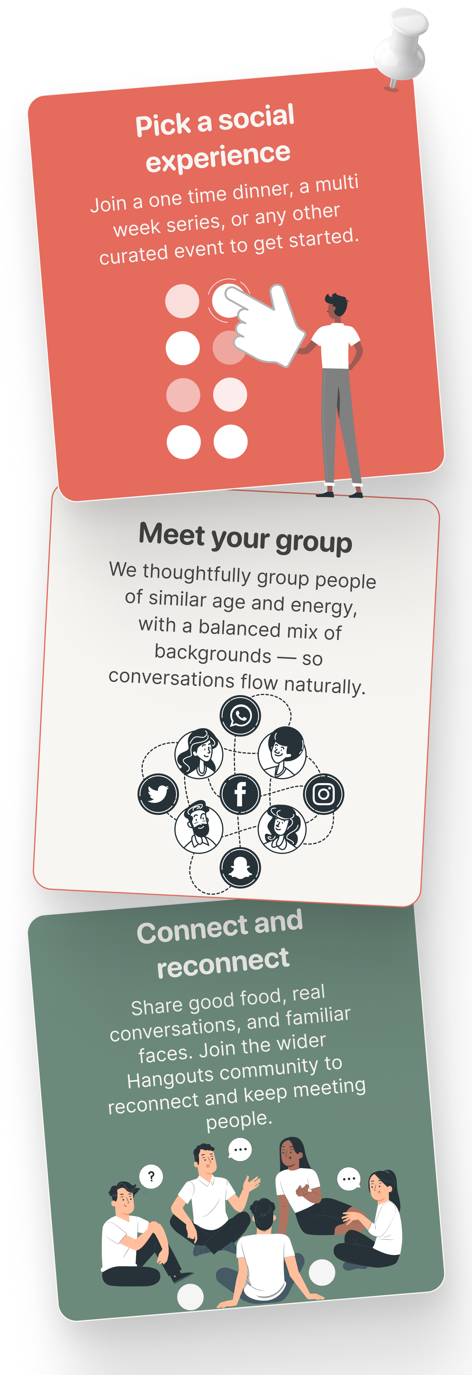 How it works - Pick your vibe, We curate the group, Show up & connect